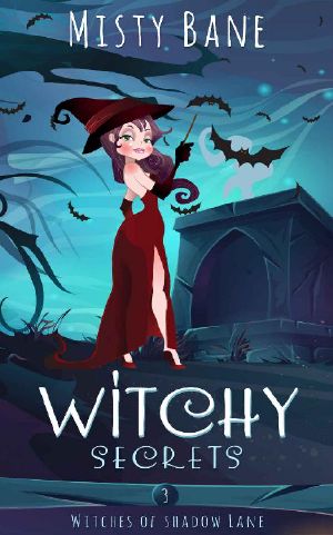 [Witches of Shadow Lane 03] • Witchy Secrets (Witches of Shadow Lane Paranormal Cozy Mystery Book 3)